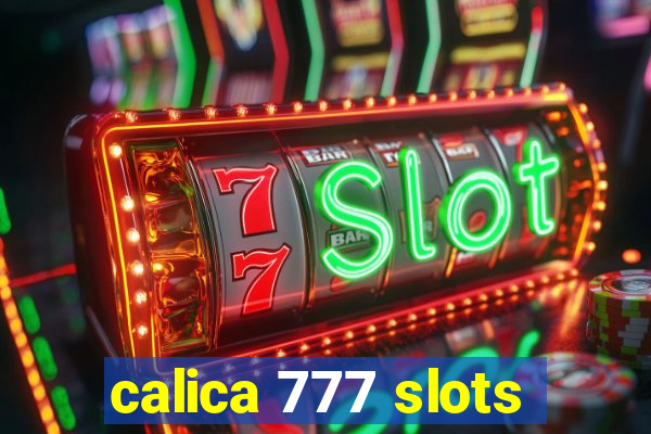 calica 777 slots