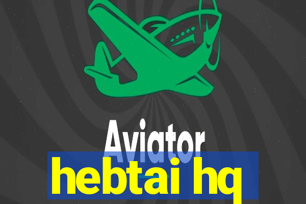 hebtai hq