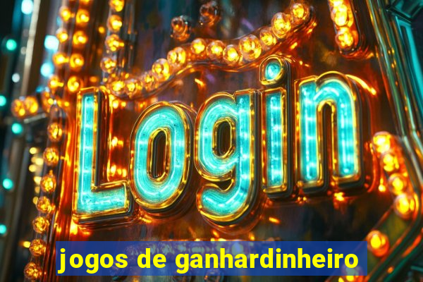 jogos de ganhardinheiro