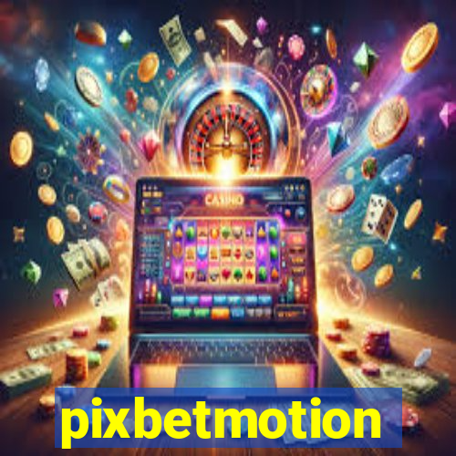 pixbetmotion