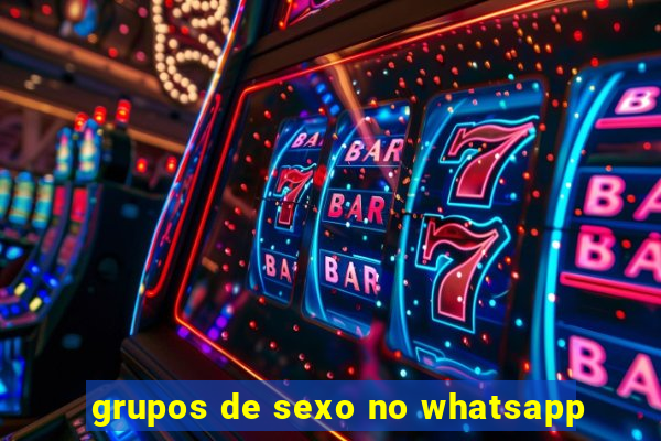 grupos de sexo no whatsapp