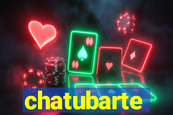 chatubarte