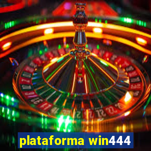 plataforma win444