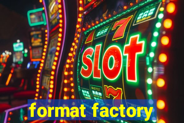 format factory