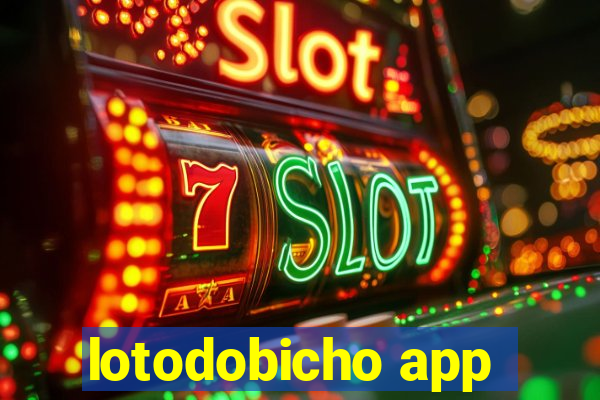 lotodobicho app