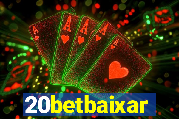 20betbaixar