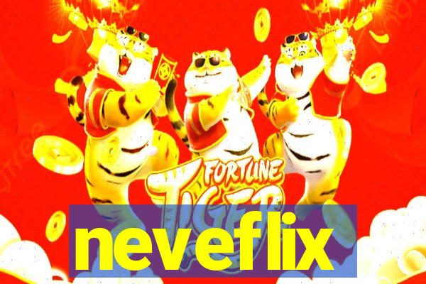 neveflix