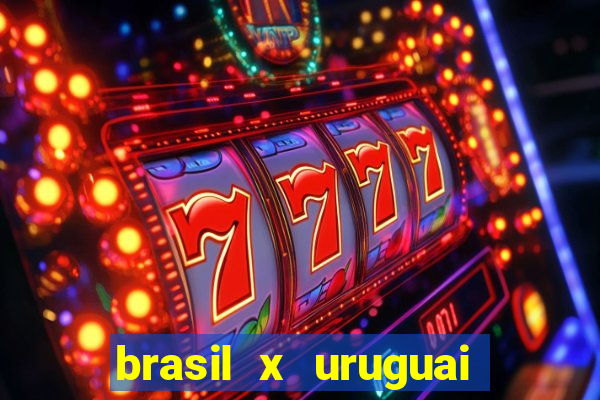 brasil x uruguai ao vivo multicanais