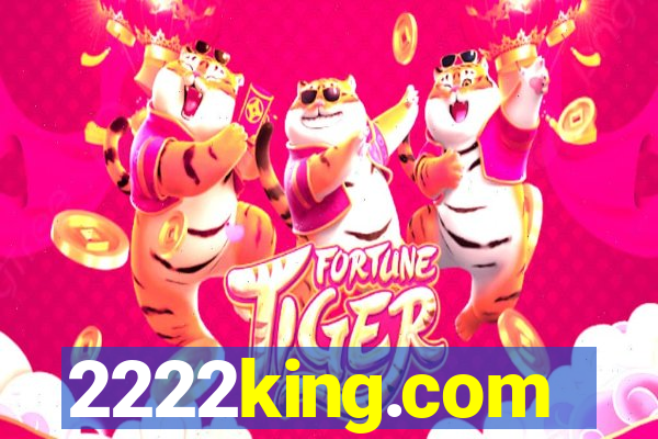 2222king.com