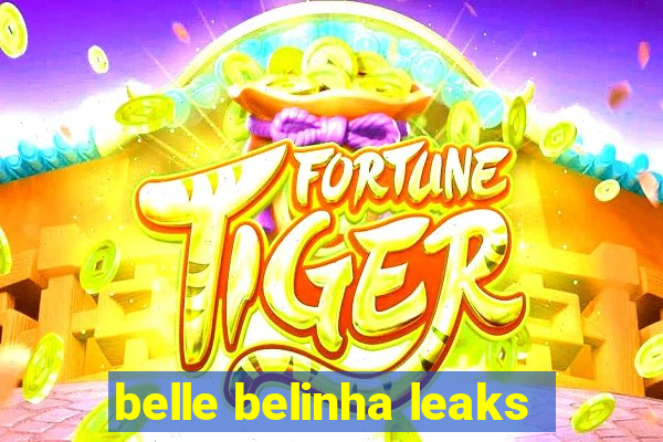 belle belinha leaks