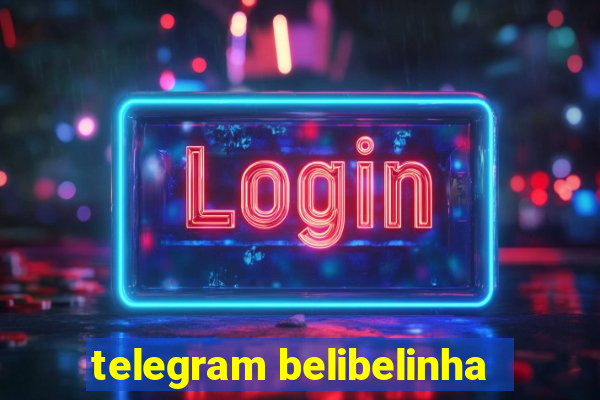 telegram belibelinha