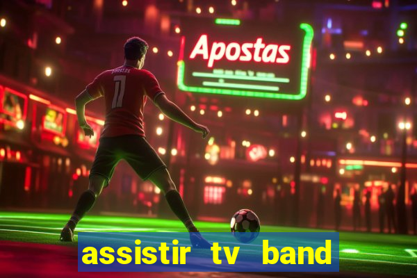 assistir tv band bahia ao vivo