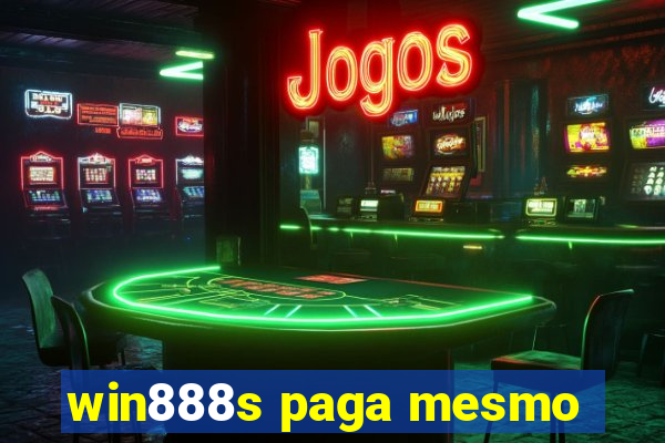 win888s paga mesmo