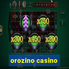 orozino casino