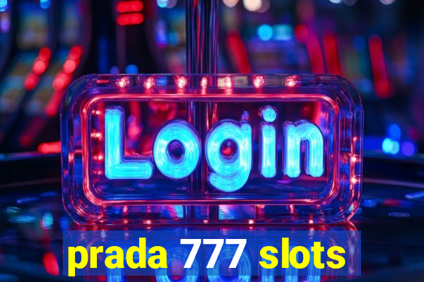 prada 777 slots