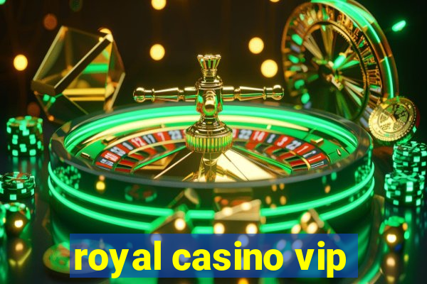 royal casino vip