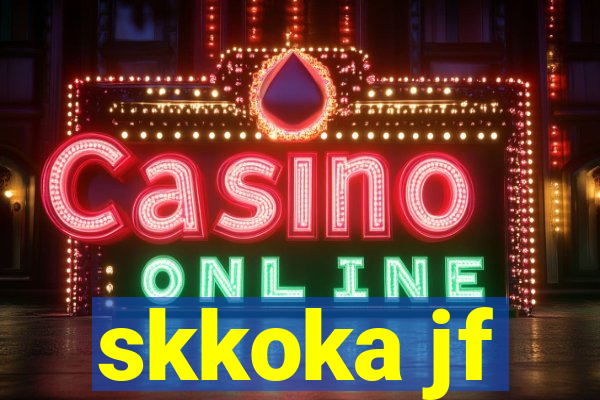 skkoka jf