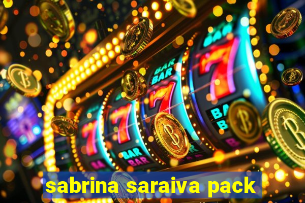 sabrina saraiva pack