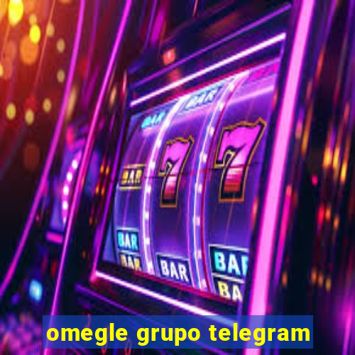 omegle grupo telegram