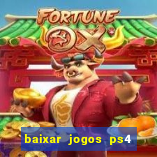 baixar jogos ps4 pkg pt br