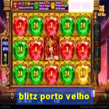 blitz porto velho