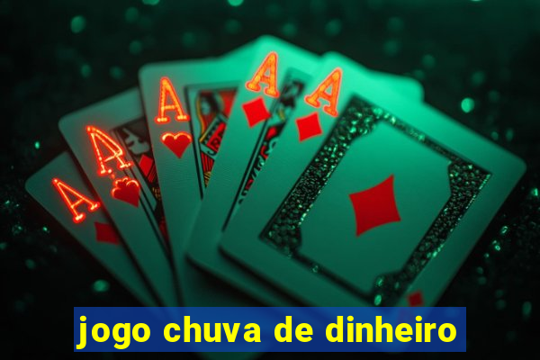 jogo chuva de dinheiro