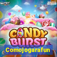 Comojogarafun