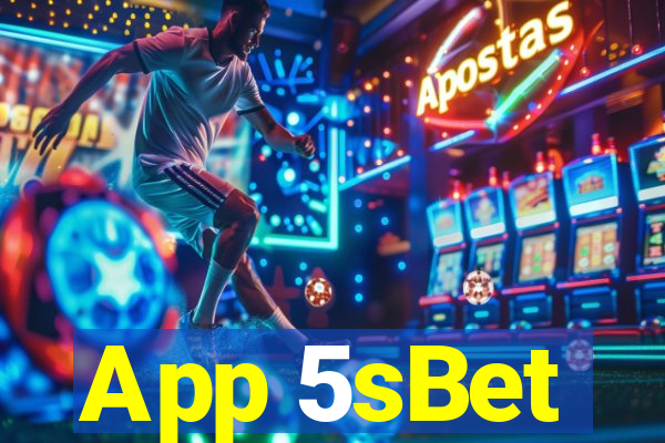 App 5sBet