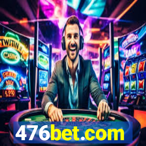 476bet.com