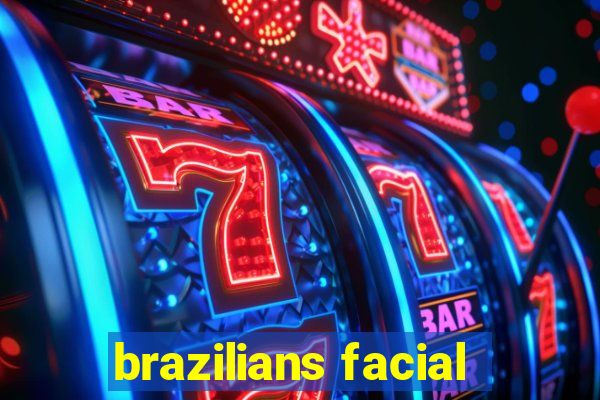 brazilians facial