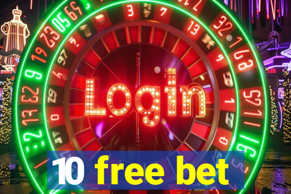 10 free bet