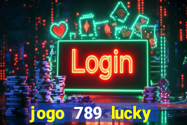 jogo 789 lucky paga mesmo