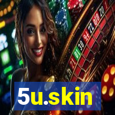 5u.skin