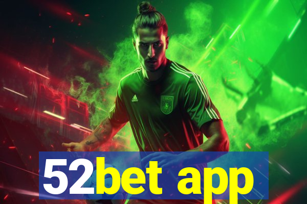 52bet app