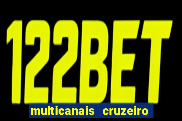 multicanais cruzeiro x flamengo