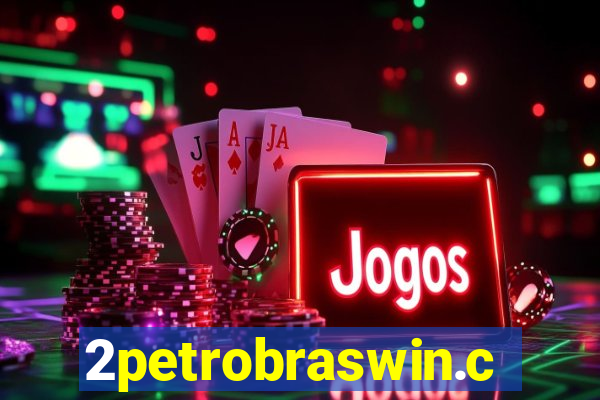 2petrobraswin.com