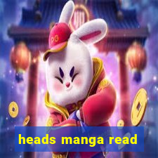 heads manga read