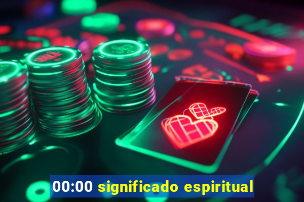 00:00 significado espiritual