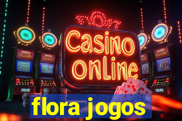 flora jogos