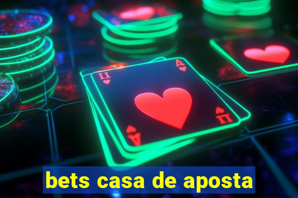 bets casa de aposta