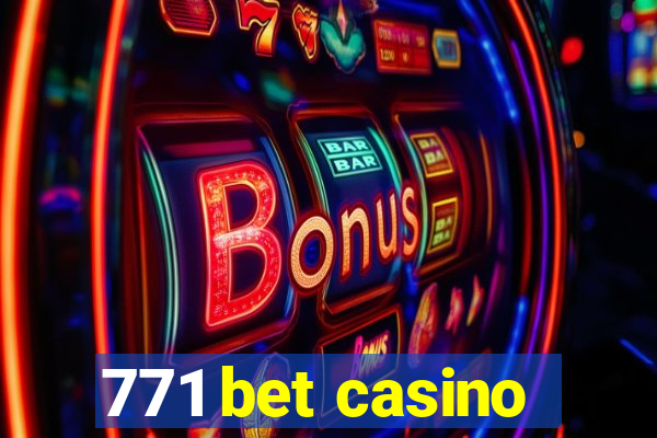 771 bet casino