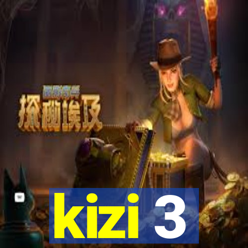 kizi 3