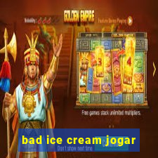 bad ice cream jogar