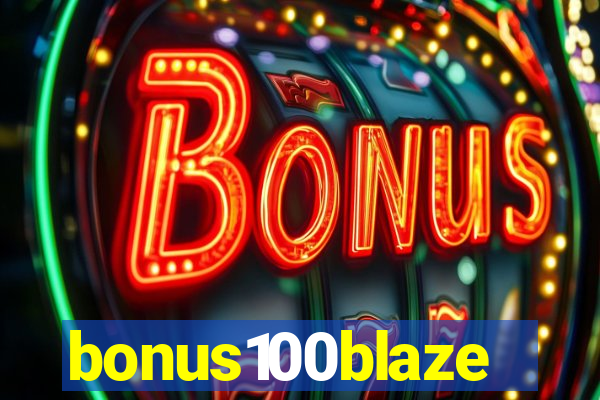 bonus100blaze