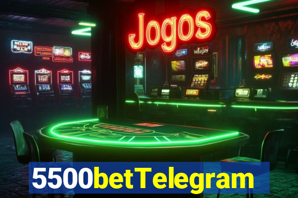 5500betTelegram