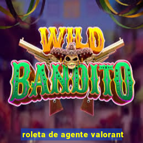 roleta de agente valorant