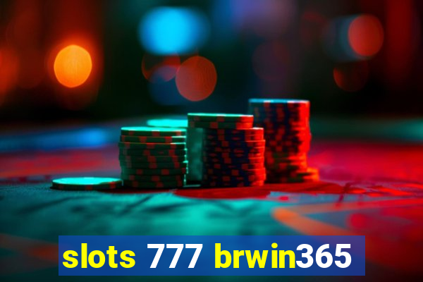 slots 777 brwin365