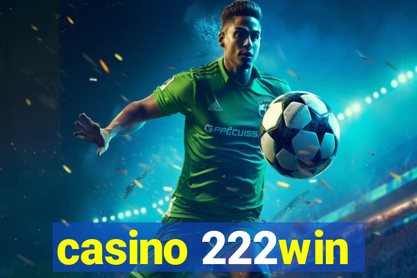 casino 222win