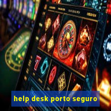 help desk porto seguro