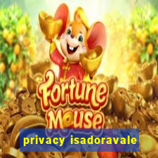 privacy isadoravale